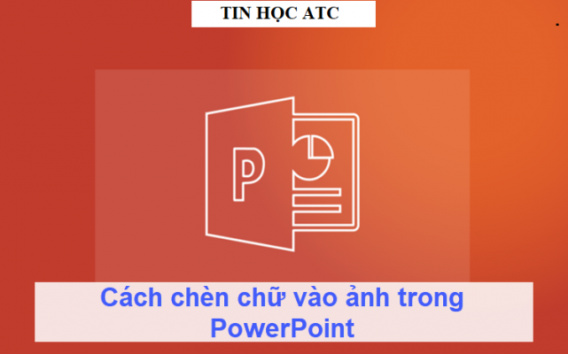 Học tin học tốt nhất tại Thanh Hóa Khi chúng ta sử dụng phần mềm PowerPoint thì chúng ta sẽ thường chèn thêm rất nhiều hình ảnh