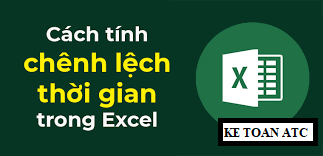 Lớp tin văn phòng Thanh Hóa Bạn đã biết cách tính chênh lệch thời gian trong excel chưa?Đây là một trong những hàm thông dụng trong excel