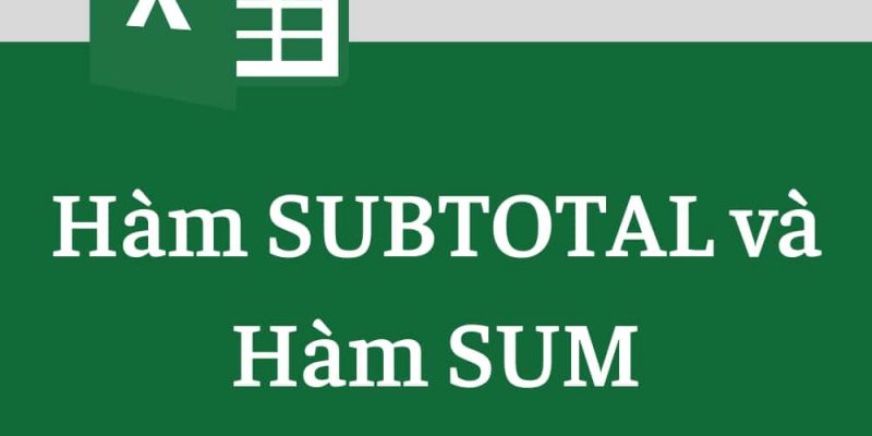 trung tam tin hoc tai thanh hoa Nếu bạn đã biết đến hàm sum và hàm subtotal chắc hẳn bạn đã biết sự khác nhau giữa hai hàm này. Trong trường