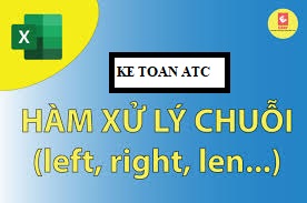 nơi học tin học ở thanh hóa Các hàm xử lý chuổi khá là thông dụng và trong quá trình làm việc các bạn sẽ hay gặp phải.Hôm nay kế toán ATC sẽ