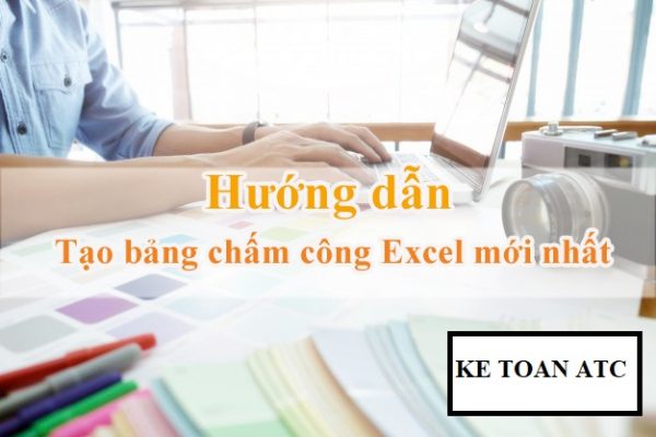 hoc ke toan tai thanh hoa Chấm công là công việc thường xuyên và cần thiết của kế toán. Nhưng tạo bảng chấm công tự động thì không phải ai c