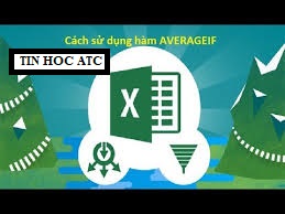 Học tin học ở thanh hóa Xin chào các bạn!Hôm nay cùng tìm hiểu hàm AVERAGEIF với trung tâm tin học ATC nhé! AVERAGEIF sẽ tiến hành tính trung