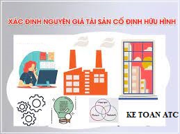 Học kế toán thuế tại Thanh Hoá Xác định nguyên giá tài sản cố định là bước quan trọng trong nghiệp vụ kế toán. Hôm nay kế toán ATC xin thông