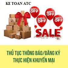 Hoc ke toan cap toc tai thanh hoa Công ty bạn đang có chính sách khuyến mãi cho người tiêu dùng, vậy thủ tục đăng ký khuyến mãi như thế