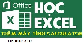 Lớp tin học văn phòng tại Thanh Hóa Bạn muốn cài máy tính vào excel? Bạn sẽ thực hiện như thế nào? Hãy cùng theo dõi bài viết dưới đây nhé!