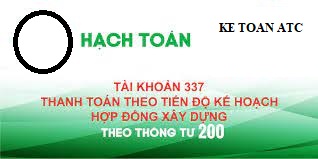 Trung tam ke toan tai thanh hoa Tài khoản 337 là gì? Nguyên tắc hạch toán như thế nào? Hôm nay kế toán ATC xin thông tin đến bạn về chủ