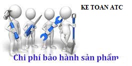 Học kế toán cấp tốc tại thanh hóa Trong thực tế hiện nay các sản phẩm luôn đi kèm với chính sách bảo hành, vậy khi phát sinh chi phí bảo