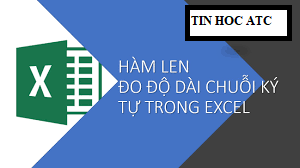 Học tin học văn phòng ở Thanh Hóa Hàm len là hàm tính độ dài của chuỗi ký tự trong excel, chúng ta cùng tìn hiểu về cấu trúc và ý nghĩa