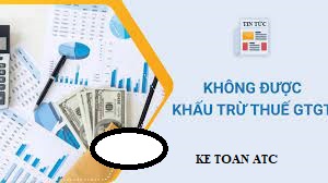 Hoc ke toan thue tai thanh hoa Khấu trừ thuế GTGT sẽ giúp doanh nghiệp giảm bớt số tiền thuế GTGT đầura phải nộp nhà nước. Nhưng