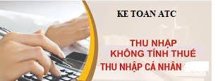 đào tạo kế toán thực tế ở thanh hóa Các khoản nào sẽ không được tính thu nhập chịu thuế TNCN, mời các bạn cùng tìm hiểu trong bài viết dưới