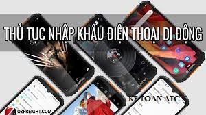 đào tạo kế toán thực tế tại thanh hóa Thủ tục nhập khẩu điện thoại di động từ nước ngoài như thế nào? Cách tính thuế GTGT hàng nhập