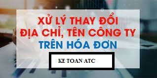lop dao tao ke toan tai thanh hoa Khi công ty bạn đổi địa điểm kinh doanh kế toán sẽ xử lý hóa đơn như thế nào? Kế toán ATC sẽ giải