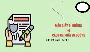 Đào tạo kế toán ở Thanh Hóa Công nhân viên trong công ty được cử đi công tác, thì giấy đi đường là căn cứ để kế toán thanh toán và