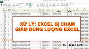 Trung tam tin hoc tai thanh hoa Bạn muốn giảm dung lượng và tăng tốc độ xử lý cho excel. Tin học ATC xin hướng dẫn bạn cách làm trong