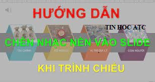 Học tin học ở thanh hóa Khi tạo slides cho các bạn thuyết trình và bạn muốn chèn nhạc vào, mời bạn tham khảo bài viết dưới đây nhé!