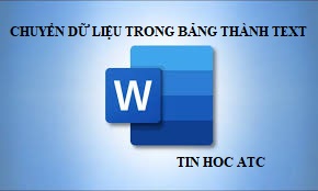 Hoc tin hoc o thanh hoa Bạn muốn chuyển đổi dữ liệu trong bảng thành dạng văn bản, nhưng chưa biết cách làm. Bìa viết sau đây tin học