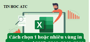 Học tin học văn phòng tại Thanh Hóa Cách chọn vùng in và nhiều trang trong excel để tiết kiệm được thời gian và tăng tính chuyên nghiệp,