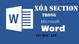 Trung tâm đào tạo tin học tại Thanh Hóa Hãy làm theo cách sau nếu bạn muốn xóa section break trong microsoft word. Tin học ATC sẽ hướng dẫn