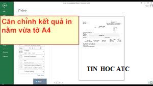 Hoc tin hoc tai thanh hoa Bản in của bạn sẽ đẹp mắt hơn khi bạn biết cách căn chỉnh, nhiều trường hợp bảng tính excel của bạn không in hết