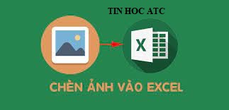 Học tin học ở thanh hóa Có nhiều cách để chèn ảnh vào excel, hôm nay tin học ATC xin chia sẽ đến bạn đọc 2 cách dễ áp dụng sau đây, mời bạn