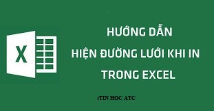 Hoc tin hoc tai thanh hoa Khi bạn in file excel thường sẽ không hiển thị đường lưới, nếu bạn muốn in cả đường lưới hãy tham khảo bài