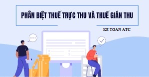 Học kế toán thuế tại Thanh Hoá Làm sao để phân biệt thuế gián thu và thuế trực thu? Bài viết hôm nay kế toán ATC xinchia sẽ