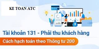 Học kế toán cấp tốc tại thanh hóa Tài khoản 131- phải thu khách hàng theo thông tư 200 được hạch toán như thế nào? Bài viết hôm nay kế