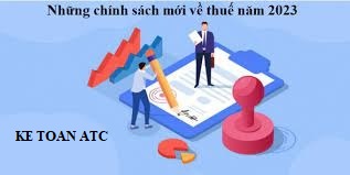 Học kế toán cấp tốc tại thanh hóa Những chính sách nào về thuế năm 2023 thay đổi so với những năm trước, chúng tacùng cập nhật trong bài