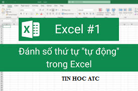 Học tin học tại thanh hóa Làm thế nào để đánh số thứ tự trong excel khi xóa dòng? Bạn hãy thử làm theo cách mà ATC hướng dẫn trong