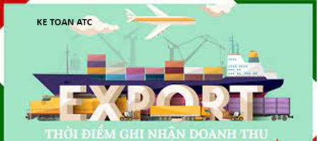Hoc ke toan thue o thanh hoa Bạn đã biết về khái niệm xuất khẩu hàng hóa? Thời điểm ghi nhận doanh thu xuất khẩu là khi nào?Chúng ta cùng