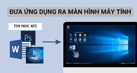 Trung tam tin hoc tai thanh hoa Bài viết hôm nay tin học ATC xin chia sẽ đến các bạn mẹo đưa ứng dụng ra màn hình máy tính một cách dễ dàng