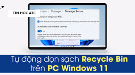 Trung tâm tin học ở thanh hóa Bạn nuốn thiết lập dọn sạch thùng rác tự động trên win 11? Mời bạn tam khảo bài viết sau đây để biết cách làm