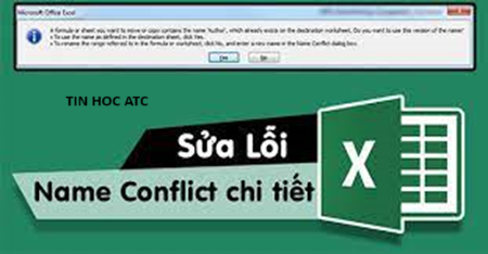 Trung tam tin hoc o thanh hoa Khi file của bạn xuất hiện lỗi Name Conflict, bạn hãy xử lý như sau nhé!Lỗi Name Conflict trong Excel