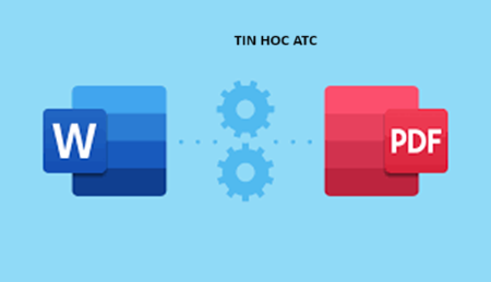 Học tin học tại thanh hóa Khi chuyển word sang PDF thì bị lỗi mục lục thì phải xử lý như thế nào? Tin học ATC sẽ giúp bạn giải đáp