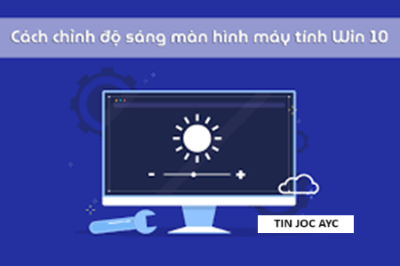 Hoc tin hoc van phong tai Thanh Hoa Tại sao máy tính của bạn lại không điều chỉnh được độ sáng? Lỗi do đâu và cách sửa thế nào? Mời bạn