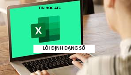 Học tin học tại thanh hóa Excel không nhận định dạng số? Bạn muốn biết cách xử lý nhanh? Tin học ATC xin chia sẽ đến bạn bằng