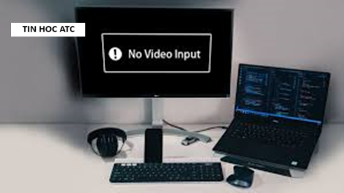 Hoc tin hoc van phong o Thanh Hoa Máy tính của bạn đang báo lỗi no video input, bạn chưa biết cách nào để sửa lỗi này, tin học ATC xin chia sẽ