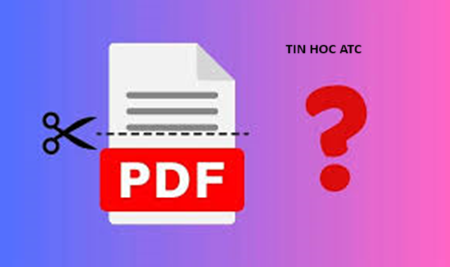 Trung tam tin hoc tai thanh hoa Bạn muốn xóa trang trong PDF? Nhưng chưa biết cách làm? Mời bạn tham khảo bài viết sau để biết cách làm nhé!
