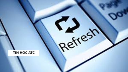 Học tin học ở thanh hóa Bạn đã biết cách sửa lỗi máy tính không Refresh được chưa? Nếu chưa mời bạn tham khảo bài viết này nhé!