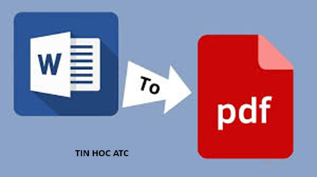 Lop tin hoc van phong o Thanh Hoa File PDF bị lỗi ảnh khi chuyển từ word sang, tin học ATC xin chia sẽ cách làm để khắc phục tình