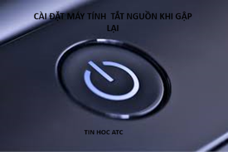 Trung tam tin hoc o thanh hoa Muốn cài đặt latop tự tắt nguồn khi gập xuống bạn hãy thử cách làm dưới dây nhé!Bước 1:Trên màn