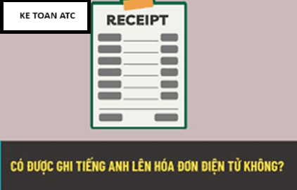 Học kế toán cấp tốc tại thanh hóa Có nhiều bạn kế toán thắc mắc rằng có được lập hóa đơn bằng tiếng anh không? Kế toán ATCcó câu trả lời