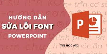 Học tin học tại thanh hóa Bạn đau đầu với tình trạng đánh chữ mất dấu trong powerpoint? Đừng lo, tin học ATC có giải pháp cho bạn đây: