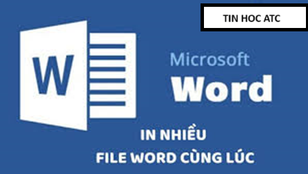 Hoc tin hoc cap toc o thanh hoa Bạn muốn in nhiều file word cùng lúc? Nếu chưa biết cách làm bạn hãy tham khảo cách làm sau nhé!