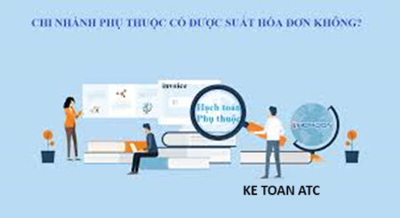 Hoc ke toan tai thanh hoa Chi nhánh phụ thuộc có xuất hóa đơn không? Đó là câu hỏi mà nhiều bạn kế toán thắc mắc.Kế toán ATC xin chia