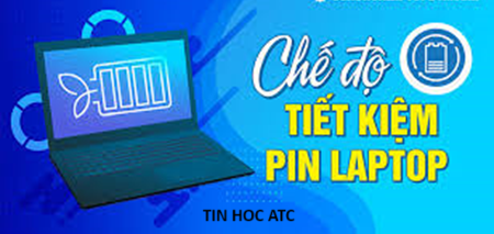 Học tin học tại thanh hóa Để hạn chế mức tiêu thụ pin của máy tính bạn cần thiết lập những chế độ sau đây:Bật chế độ tiết kiệm pin