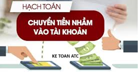 Học kế toán cấp tốc tại thanh hóa Nếu doanh nghiệp chuyển nhầm tài khoản thì hạch toán ra sao? Mời bạn tham khảo bài viết dưới đây nhé!