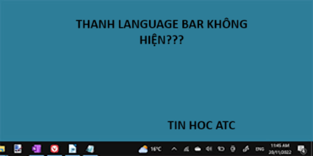 Hoc tin hoc thuc hanh tai thanh hoa Máy tính của bạn bị mất thanh language bar, nếu bạn đang dùng win 11, mời bạn tham khảo bài viết