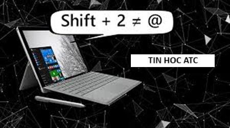 Học tin học tại thanh hóa Tại sao khi nhấn shift 2 lại không ra @? Cách khắc phục lỗi này như thế nào? Mời bạn tham khảo bài viết