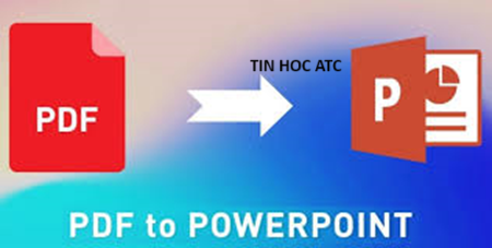 Hoc tin hoc van phong o Thanh Hoa Bạn đang tìm kiếm cách chuyển file PDF sang Powerpoint? Mời bạn tham khảo cách làm sau: